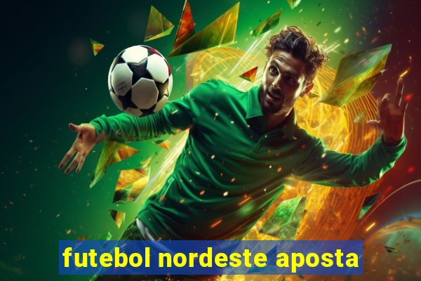 futebol nordeste aposta